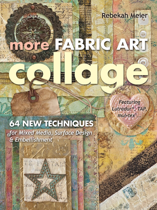 Title details for More Fabric Art Collage by Rebekah Meier - Available